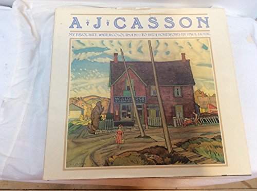 Stock image for A J Casson My Favourite Watercolours 1919 to 1957 *Signed* for sale by RZabasBooks