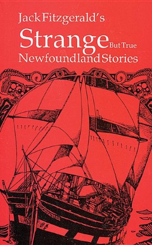 Beispielbild fr Strange but True Newfoundland Stories zum Verkauf von Half Price Books Inc.