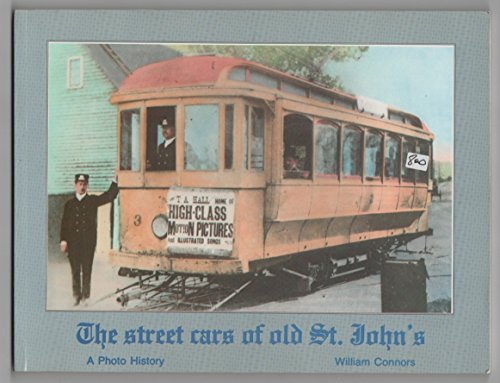 Street Cars of Old St. John's (9780920021651) by Connors, William