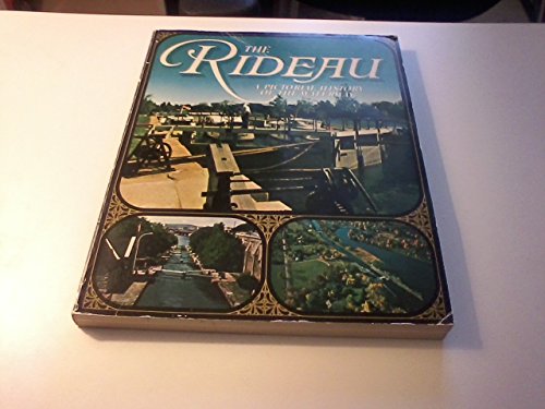 9780920032046: The Rideau: A pictorial history of the waterway [Paperback] by n/a,
