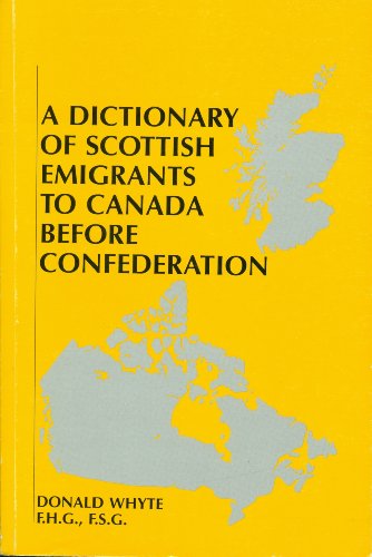 9780920036099: Dictionary of Scottish Emigrants to Canada Before Confederation: Volume 1