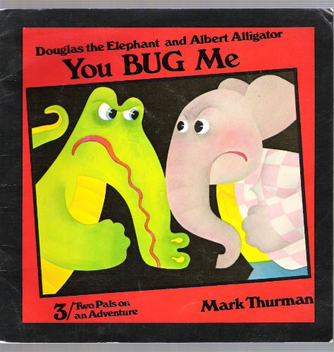 Beispielbild fr You Bug Me (Douglas the Elephant and Albert Alligator) zum Verkauf von ThriftBooks-Dallas