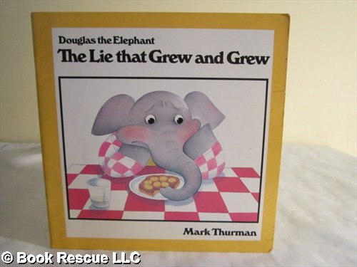 9780920053546: The Lie That Grew and Grew (Douglas the Elephant) by Mark Thurman