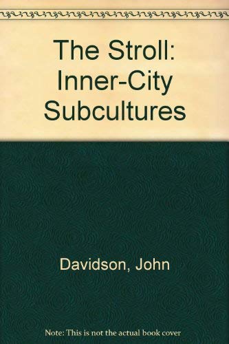 The Stroll: Inner-City Subcultures (9780920053652) by Davidson, John