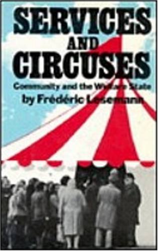 Beispielbild fr Services and Circuses: Community and the Welfare State zum Verkauf von Masalai Press