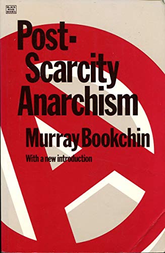 Image result for Post-Scarcity Anarchism — Author: Murray Bookchin