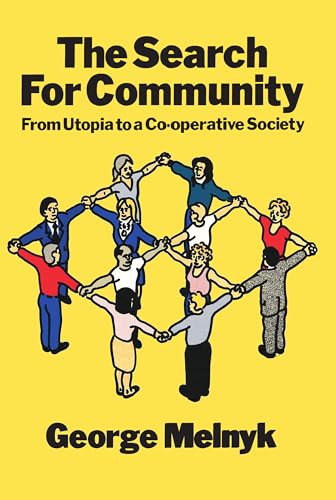 Imagen de archivo de The Search for Community : From Utopia to a Co-Operative Society a la venta por Better World Books