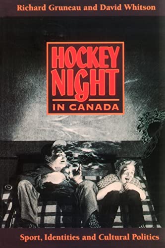 Stock image for Hockey Night in Canada: Sports, Identities, and Cultural Politics (Culture and Communication in Canada) for sale by SecondSale