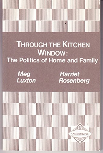 Stock image for Through the Kitchen Window: The Politics of Home and Family (Network Basic Series) for sale by G3 Books
