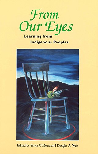 Beispielbild fr From Our Eyes: Learning from Indigenous Peoples zum Verkauf von Sparkle Books