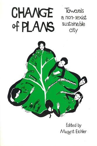 9780920059333: Change of Plans: Towards a Non-Sexist Sustainable City