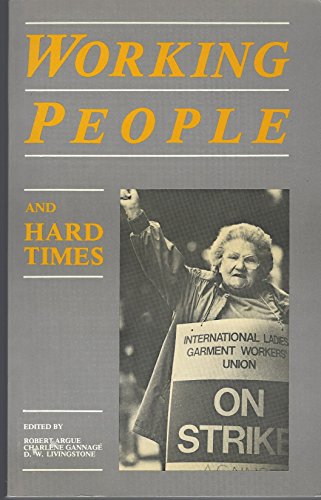 Stock image for Working People and Hard Times: Canadian Perspectives for sale by Booked Experiences Bookstore