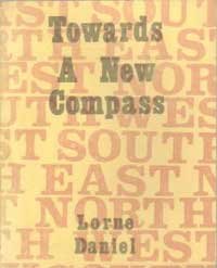 Towards a new compass: poems (9780920066157) by Daniel, Lorne