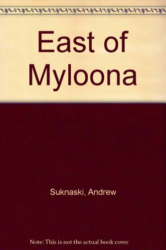 Stock image for East of Myloona for sale by Better World Books
