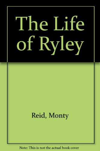 Beispielbild fr THE LIFE OF RYLEY zum Verkauf von marvin granlund