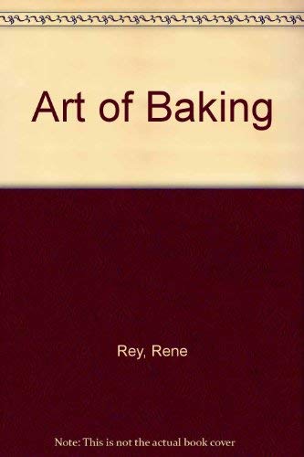 Stock image for THE ART OF BAKING for sale by COOK AND BAKERS BOOKS