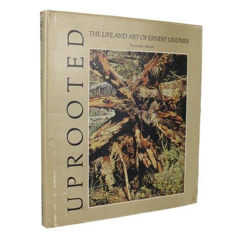 Uprooted: The life and art of Ernest Lindner (9780920079027) by Heath, Terrence