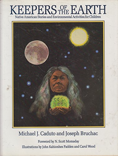 Imagen de archivo de Keepers of the Earth: Native American Stories and Environmental A a la venta por Hawking Books