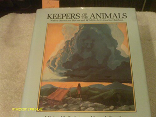 Imagen de archivo de Keepers of the Animals : Native Stories and Wildlife Activities for Children a la venta por Better World Books: West
