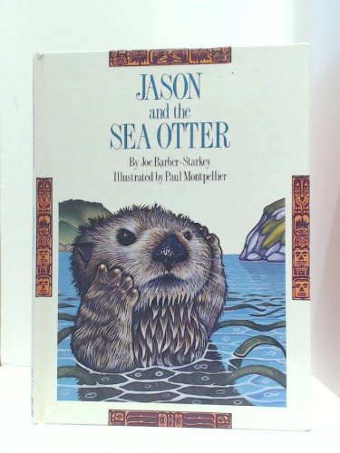 Imagen de archivo de Jason and the Sea Otter a la venta por The Warm Springs Book Company