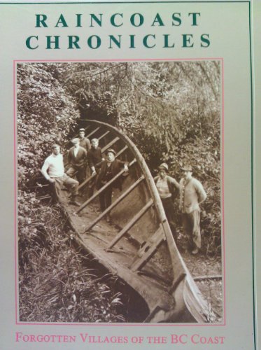 Imagen de archivo de Raincoast Chronicles 11: Forgotten Villages of the BC Coast a la venta por Books From California