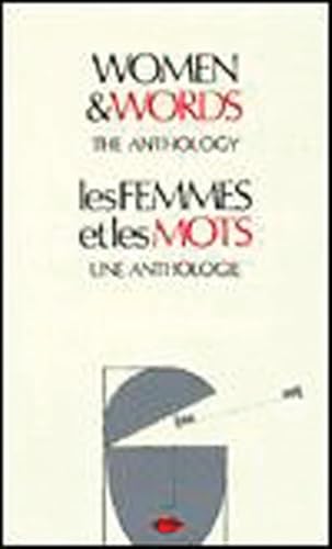 Beispielbild fr Women and words : the anthology / Les femmes et les mots : une anthologie zum Verkauf von Les mots en page