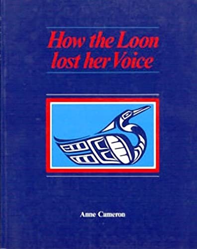 Stock image for How the Loon Lost her Voice for sale by Gulf Coast Books
