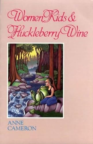 Stock image for Women, Kids & Huckleberry Wine for sale by Virginia Martin, aka bookwitch