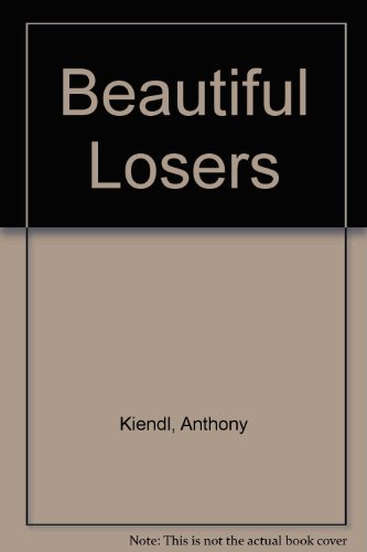 Beautiful Losers (9780920085929) by Kiendl, Anthony