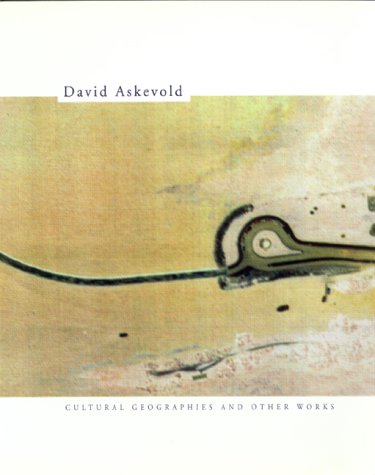 David Askevold: Cultural Geographies and Other Works (9780920089521) by Terry Graff; Petra Watson; Mike Kelly