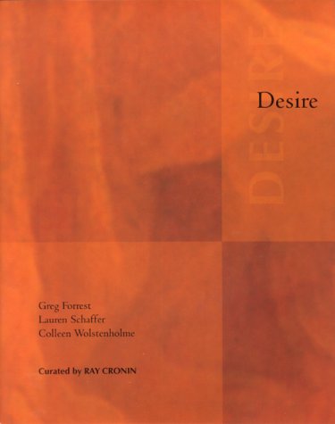 9780920089828: Desire: Greg Forrest, Lauren Schaffer, Colleen Wolstenholme