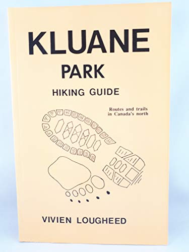 Stock image for Kluane Park Hiking Guide for sale by PAPER CAVALIER US
