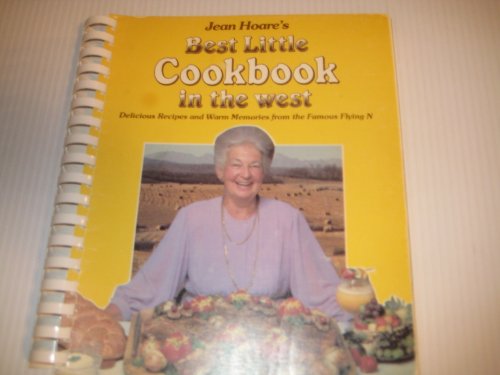 Jean Hoare's BEST LITTLE COOKBOOK IN THE WEST Delicious Recipes and Warm Memories from the Famous...