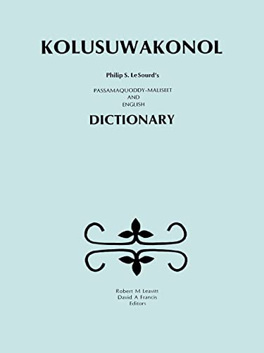 9780920114742: Kolusuwakonol: Passamaquoddy-maliseet & English Dictionary