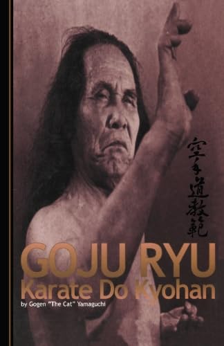 Beispielbild fr Goju Ryu Karate Kyohan by Yamaguchi, Gogen (2013) Paperback zum Verkauf von GF Books, Inc.