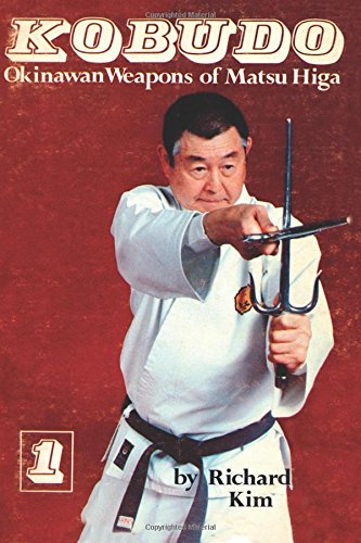 Beispielbild fr Kobudo #1: Okinawan Weapons of Matsu Higa zum Verkauf von HPB-Red