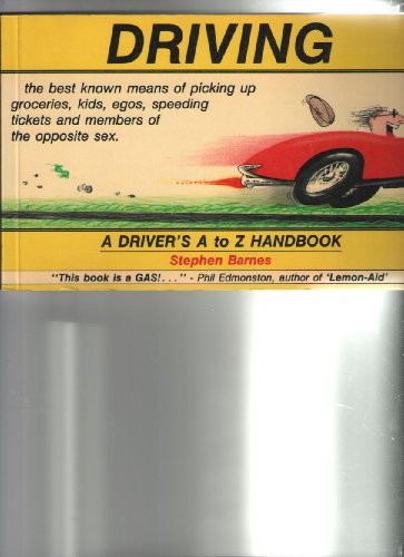 Beispielbild fr Driving : A Driver's A to Z Handbook zum Verkauf von Better World Books: West