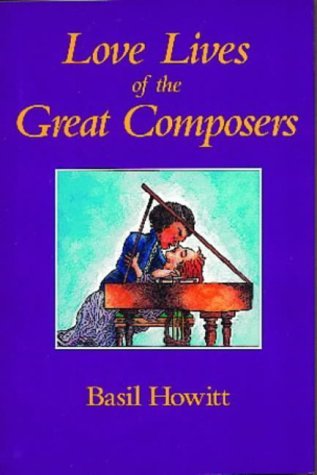 9780920151181: Love Lives of the Great Composers