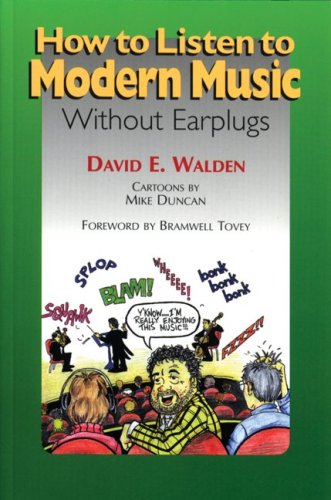 Imagen de archivo de How to Listen to Modern Music: Without Earplugs a la venta por Half Price Books Inc.