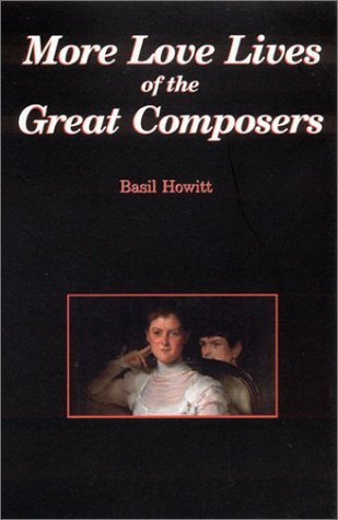 Imagen de archivo de More Love Lives of the Great Composers a la venta por WorldofBooks