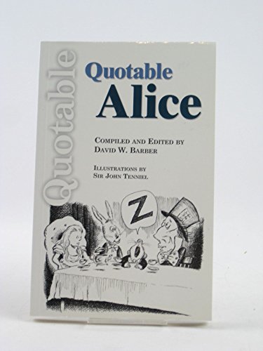 9780920151525: Quotable Alice (Quotable Books)
