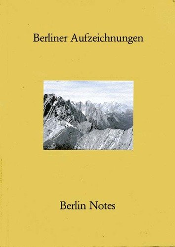 Beispielbild fr Berliner Aufzeichnungen - Berlin Notes. Exhibition Catalogue Walter Phillips Gallery, Banff, 6.-30.6.1985 zum Verkauf von Thomas Emig