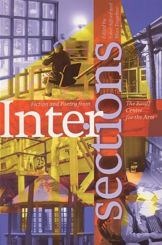 9780920159736: Intersections: Fiction and Poetry from the Banff Centre for the Arts