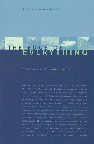 Stock image for The Edge of Everything: Reflections on Curatorial Practice for sale by ThriftBooks-Atlanta