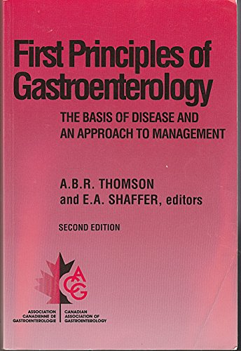 Imagen de archivo de First principles of gastroenterology: The basis of disease and an approach to. a la venta por Wonder Book
