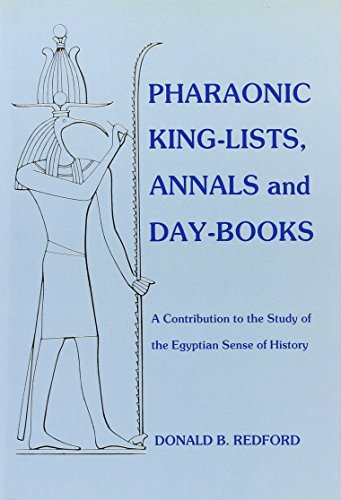 Pharaonic King-Lists, Annals and Day-Books: A Contribution to the Study of the Egyptian Sense of History. - Donald B. Redford.
