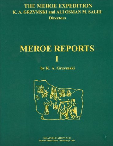 9780920168189: Meroe Reports I: 1 (Ssea Publication)