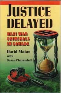 Imagen de archivo de Justice Delayed : Nazi War Criminals in Canada a la venta por Better World Books