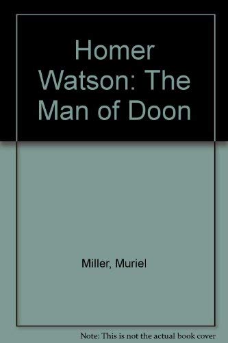 Homer Watson: The Man of Doom