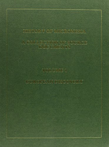 9780920201015: History of Micronesia European Discovery, 1521-1560: Volume 1--European Discovery, 1521-1560: 001